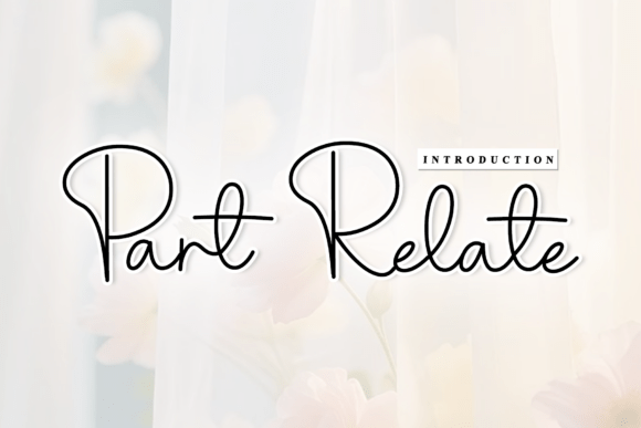 Part Relate: A Script Font for Refined Editorial Design